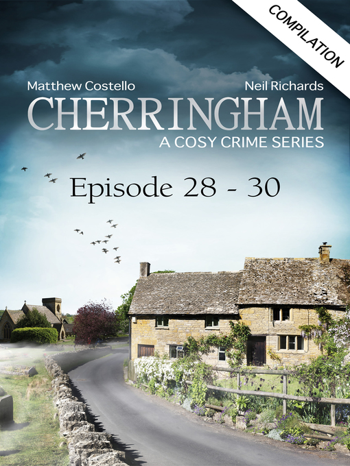 Title details for Cherringham--Episode 28-30 by Matthew Costello - Available